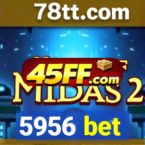 5956 bet